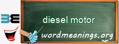 WordMeaning blackboard for diesel motor